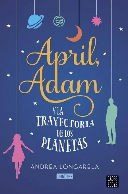 Portada de April, Adam Y La Trayectoria De Los Planetas